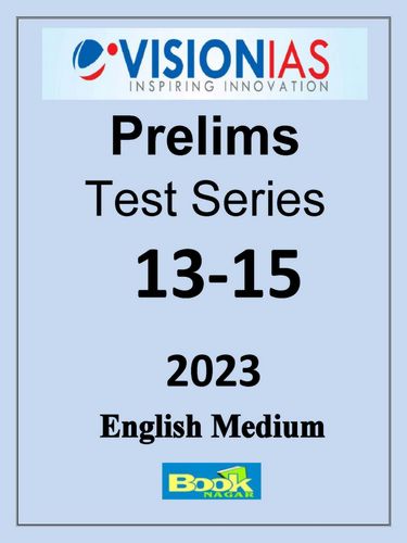 Vision IAS Prelims Test Series 2023 Test 13-15 (English)