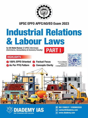 DIADEMY IAS UPSC EPFO APFCAOEO Industrial Relations & Labour Laws Part-1