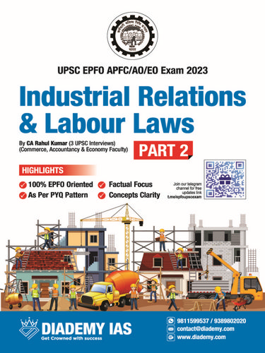 DIADEMY IAS UPSC EPFO APFCAOEO Industrial Relations & Labour Laws Part-2