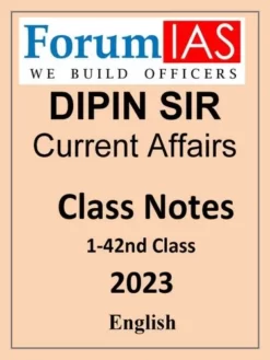 Forum IAS Dipin Sir Current Affairs Class Notes 1-42nd Class