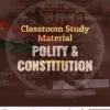 Vision IAS Classroom Study Material Indian Polity (Photostat)