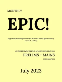 Forum IAS Epic Monthly Magazine July 2023 (BW Print)