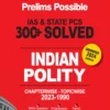 Prelims Possible IAS & STATE PCS 300+ Solved Indian Polity Chapterwise Topicwise 2023-1990