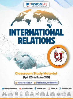 Vision IAS PT 365 International Relations