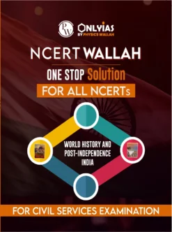 NCERT Wallah World History and Post Independence India by PW's Only IAS