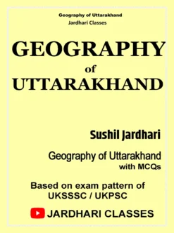 Jardhari Classes Geography of Uttarakhand by Sushil Jardhari (Photostat)