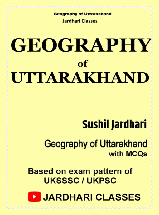 Jardhari Classes Geography of Uttarakhand by Sushil Jardhari (Photostat)