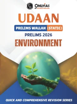 Udaan Environment for UPSC Prelims 2026 OnlyIAS by Physics Wallah