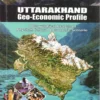 Uttarakhand Geo-Economic Profile