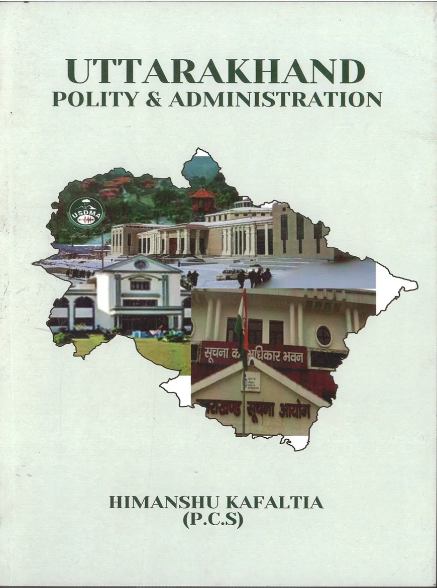 Uttarakhand Polity & Administration by Himanshu Kafaltia