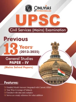 UPSC Mains GS Previous Year Solved Papers 2013-2025 Paper 4 by PW's Only IAS (B/W Printed)